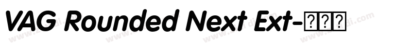 VAG Rounded Next Ext字体转换 VAG Rounded Next Ext字体转换